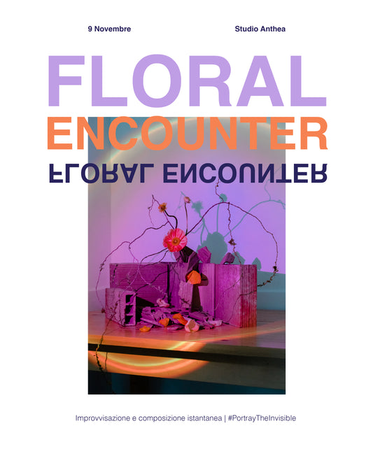 Floral Encounter - Sabato 9 Novembre